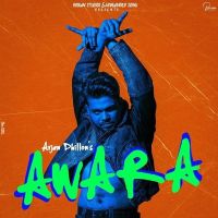 Why Arjan Arjan Dhillon MP3 Song, Awara Album