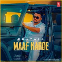 Maaf Karde Gurlej Akhtar, Khazala MP3 Song, Maaf Karde Album