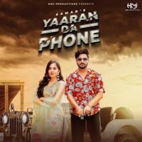 Yaaran Da Phone Samar MP3 Song, Yaaran Da Phone Album