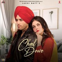 Chal Dowe Lakhi Natt, Dollar Sidhu MP3 Song, Chal Dowe Album