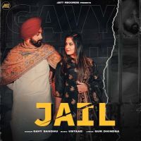 Jail Gavy Sandhu, Aanchal Kaur MP3 Song, Jail Album