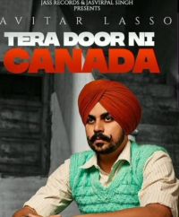 Tera Door Ni Canada Pavitar Lassoi MP3 Song, Tera Door Ni Canada Album