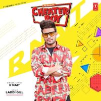 Cheater Boy R Nait MP3 Song, Cheater Boy Album