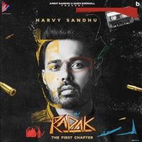Radak Harvy Sandhu, Gurlej Akhtar MP3 Song, Radak (The First Chapter) Album