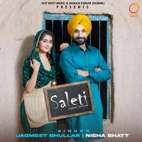 Saleti Jagmeet Bhullar, Nisha Bhatt MP3 Song, Saleti Album