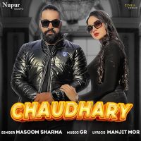 Chaudhary Masoom Sharma MP3 Song, Chaudhary Album