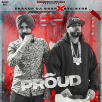 Proud Shakur Da Brar MP3 Song, Proud Album