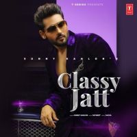 Classy Jatt Sunny Kahlon MP3 Song, Classy Jat Album