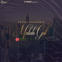 Mukdi Gal Khushi Pandher MP3 Song, Mukdi Gal Album