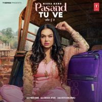 Pasand Tu Ve Nisha Bano MP3 Song, Pasand Tu Ve Album