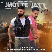 Jhotte Jatt Barinder Dhapai MP3 Song, Jhotte Jatt Album