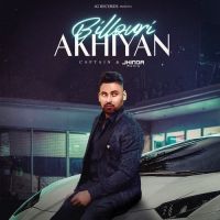 Billouri Akhiyan Captain MP3 Song, Billouri Akhiyan Album