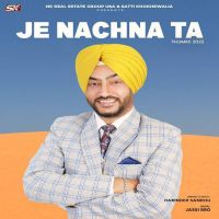 Je Nachna Ta (Thumke 2022) Harinder Sandhu MP3 Song, Je Nachna Ta (Thumke 2022) Album