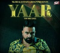 Yaar (Thumke 2022) Sonu Dhillon MP3 Song, Yaar (Thumke 2022) Album