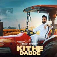 Kithe Dabde Gagan Dhurkot MP3 Song, Kithe Dabde Album