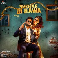 Shehar Di Hawa Sajjan Adeeb MP3 Song, Shehar Di Hawa Album