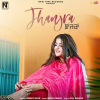 Jhanjra Simrat Kaur MP3 Song, Jhanjra Album