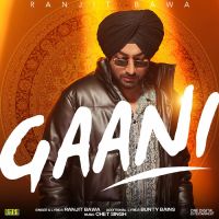 Gaani Ranjit Bawa MP3 Song, Gaani Album