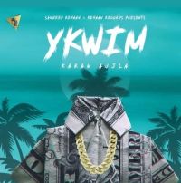 YKWIM Karan Aujla MP3 Song, YKWIM Album