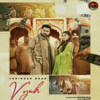 Vyah Varinder Brar MP3 Song, Vyah Album