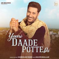 Yaari Daade Potte Di Harbhajan Mann MP3 Song, Yaari Daade Potte Di Album