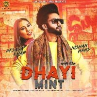 Dhayi Mint Nishan Hans, Afsana Khan MP3 Song, Dhayi Mint Album