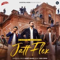Jatt Flex Amrit Maan MP3 Song, Jatt Flex Album