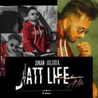 LC&LV Aman Jaluria MP3 Song, Jatt Life (EP) Album