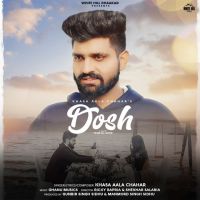 Dosh Khasa Aala Chahar MP3 Song, Dosh Album