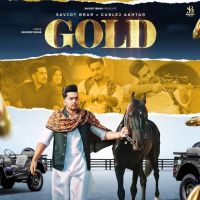 Gold Savjot Brar, Gurlez Akhtar MP3 Song, Gold Album
