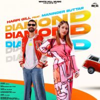 Diamond Harpi Gill, Maninder Buttar MP3 Song, Diamond Album