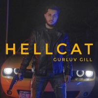 Hellcat Gurluv Gill MP3 Song, Hellcat Album