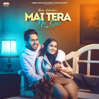 Mai Tera Ho Gaya Karn Lahoria MP3 Song, Mai Tera Ho Gaya Album