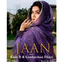 Jaan Kaur B, Gurdarshan Dhuri MP3 Song, Jaan Album