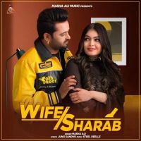 Wife Sharab Masha Ali MP3 Song, Wife Sharab Album