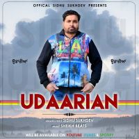 Udaariyan Sidhu Sukhdev MP3 Song, Udaariyan Album