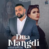 Dua Mangdi Karan Dhillon MP3 Song, Dua Mangdi Album