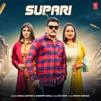 Supari Sandeep Surila, Gurlej Akhtar MP3 Song, Supari Album