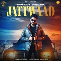 Jattwaad Ravneet Sandhu MP3 Song, Jattwaad Album
