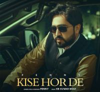 Kise Hor De Penny MP3 Song, Kise Hor De Album
