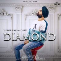Diamond Gunvir Raj Sandhu MP3 Song, Diamond Album