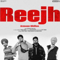 Reejh Armaan Dhillon MP3 Song, Reejh Album