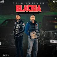 Blackia Prem Dhillon MP3 Song, Blackia Album