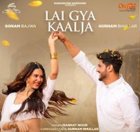 Lai Gya Kaalja Mannat Noor MP3 Song, Lai Gya Kaalja Album