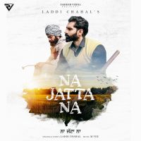 Na Jatta Na Laddi Chahal MP3 Song, Na Jatta Na Album