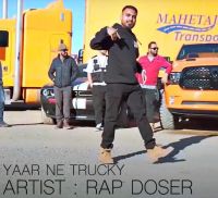 Yaar Ne Trucky Rap Doser MP3 Song, Yaar Ne Trucky Album