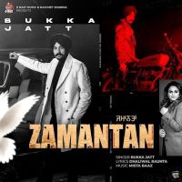 Zamantan Bukka Jatt MP3 Song, Zamantan Album