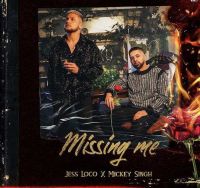 Missing Me Jess Loco, Mickey Singh MP3 Song, Missing Me Album