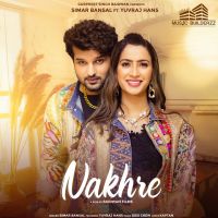 Nakhre Simar Bansal MP3 Song, Nakhre Album