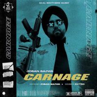 Carnage Joban Bajwa MP3 Song, Carnage Album